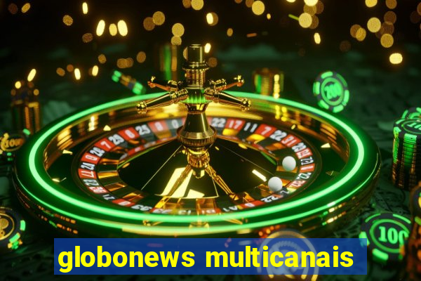 globonews multicanais